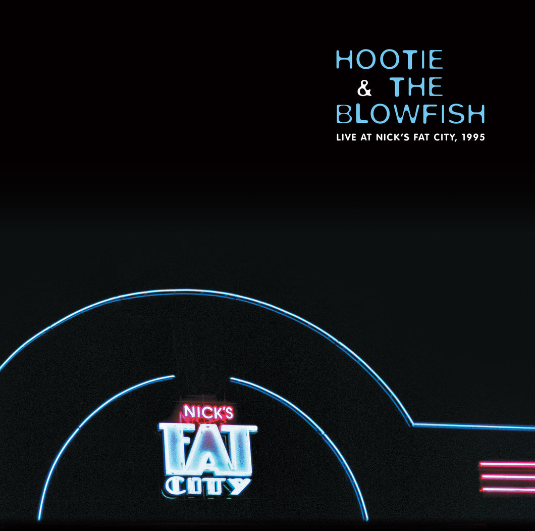 HOOTIE & THE BLOWFISH LIVE AT NICK'S FAT CITY, 1995 - VINYL DOUBLE ALBUM